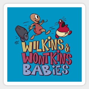 Wilkins & Wontkins Babies Magnet